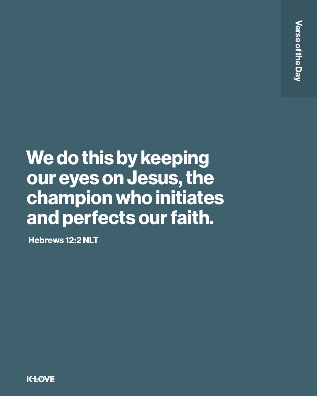 We do this by keeping our eyes on Jesus, the champion who initiates and perfects our faith.