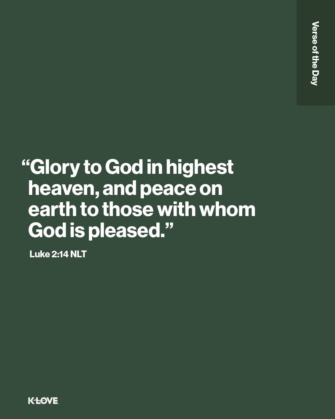 “Glory to God in highest heaven, and peace on earth to those with whom God is pleased.”