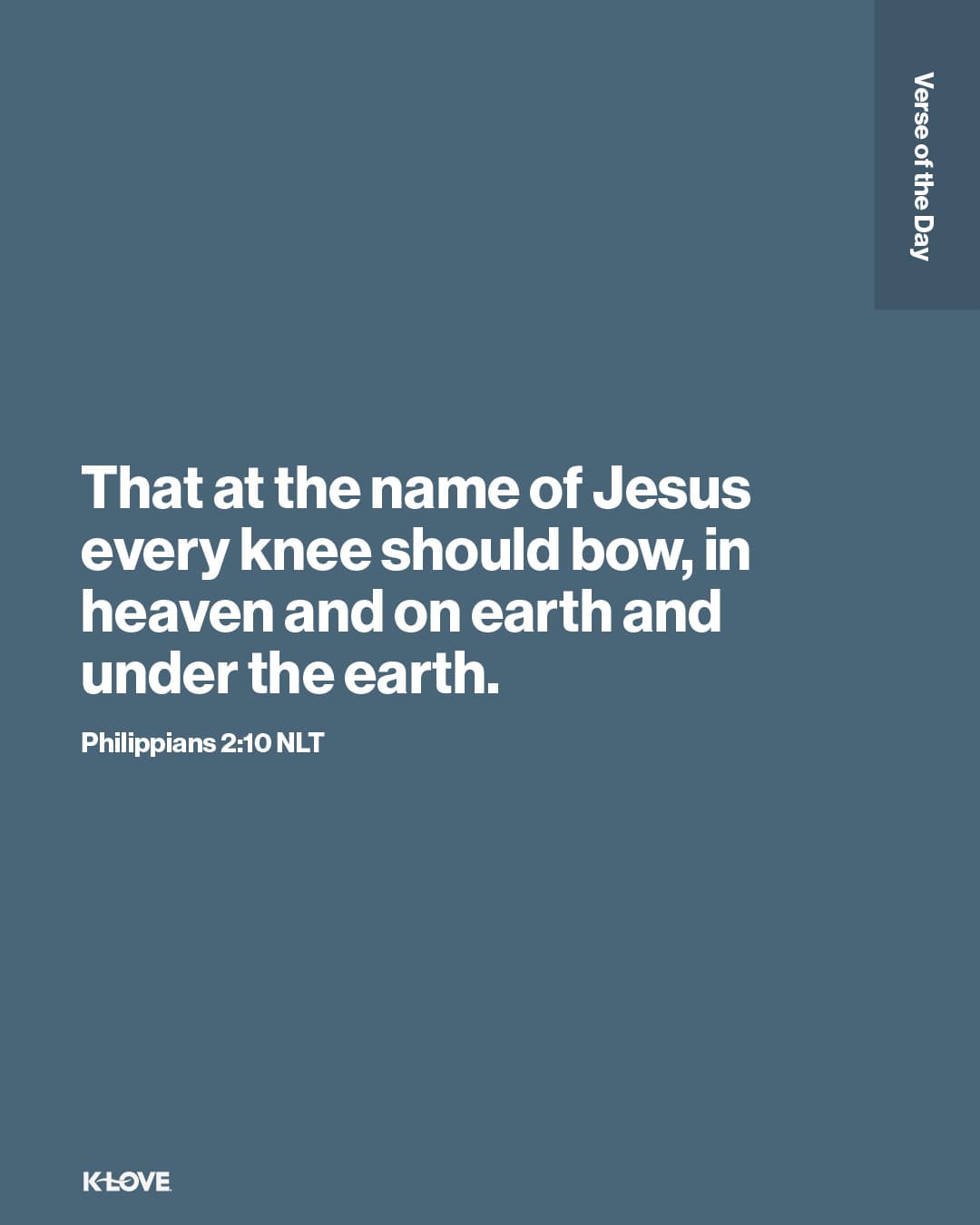 That at the name of Jesus every knee should bow, in heaven and on earth and under the earth.