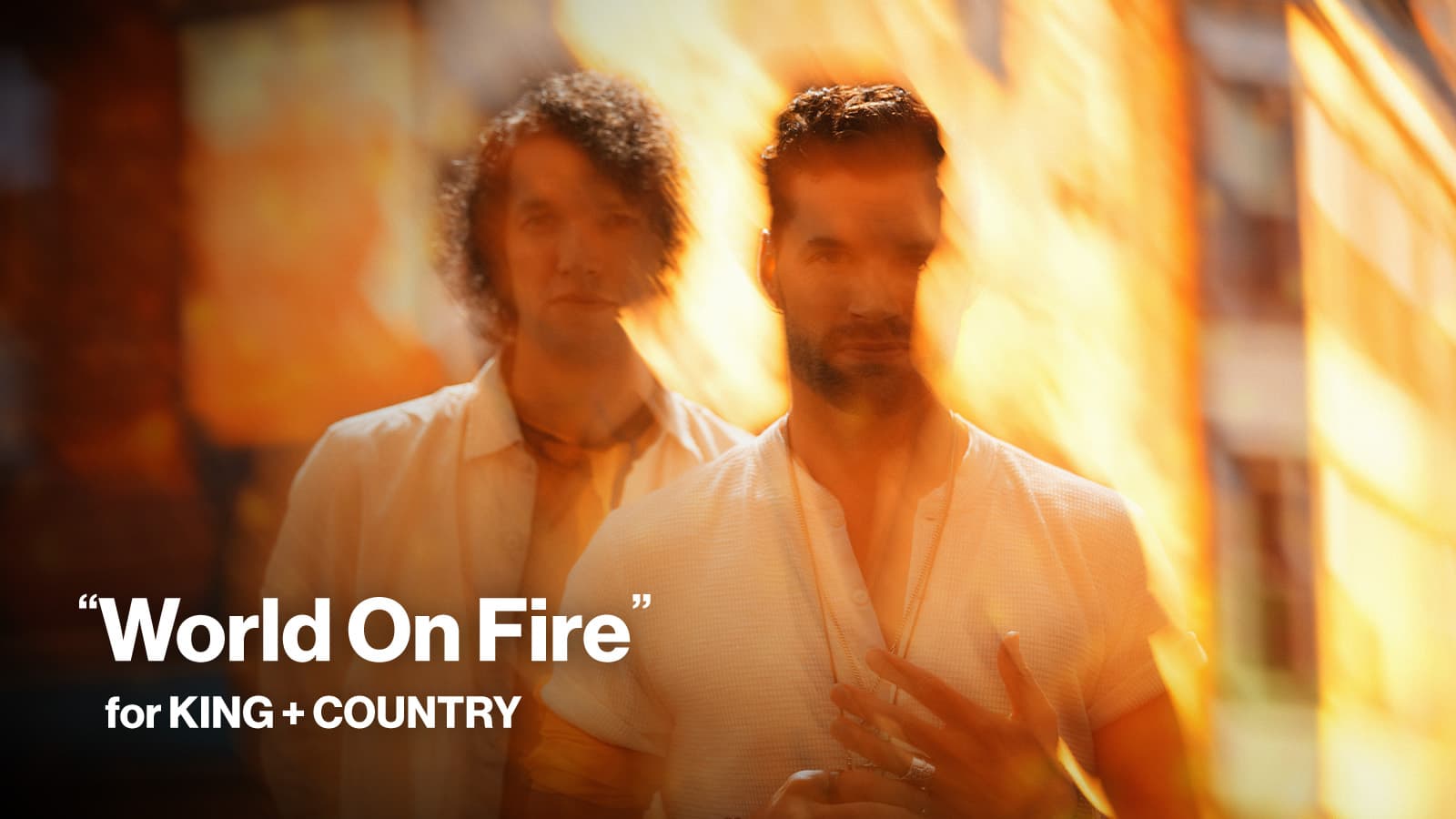 New Song Feature World On Fire for KING and COUNTRY