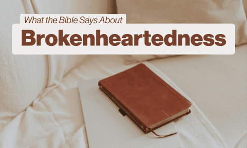 What the Bible Says About Brokenheartedness Image
