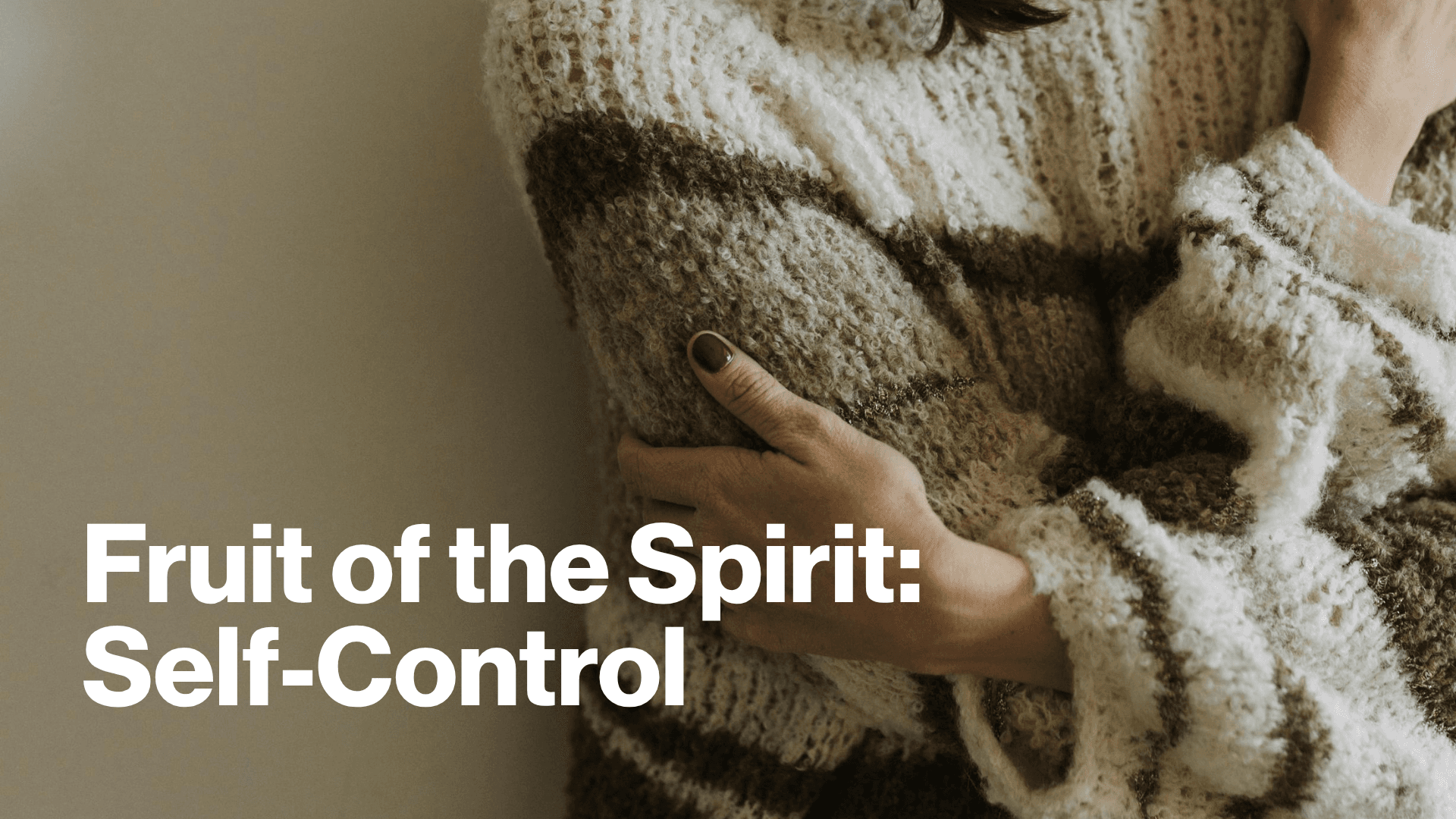 Fruit of the Spirit: Self-Control Image
