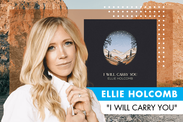 Ellie Holcomb "I Will Carry You"