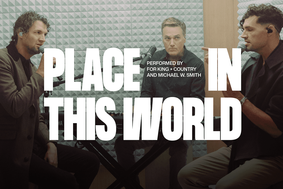 Place In This World Performed by Michael W. Smith and for KING & COUNTRY