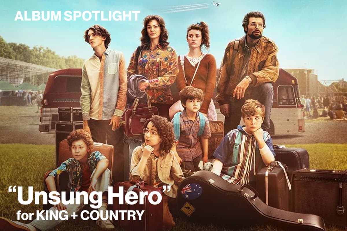 Album Spotlight: for KING & COUNTRY, ‘Unsung Hero: The Inspired By Soundtrack’