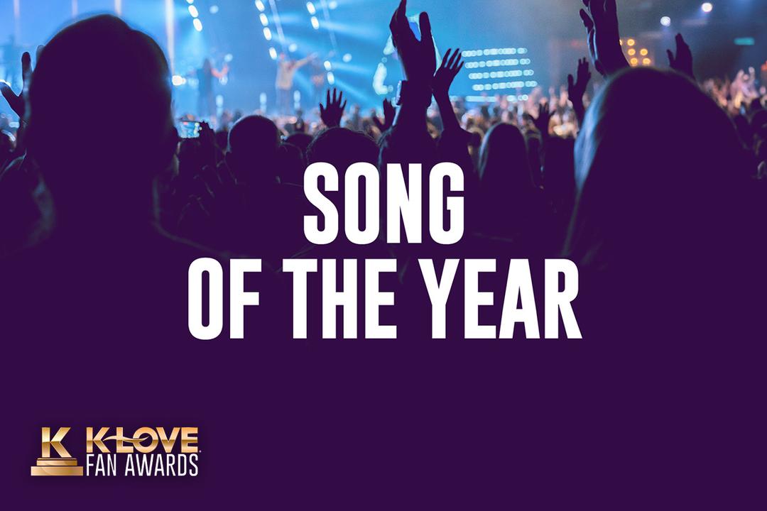 K-LOVE Fan Awards: Song of the Year