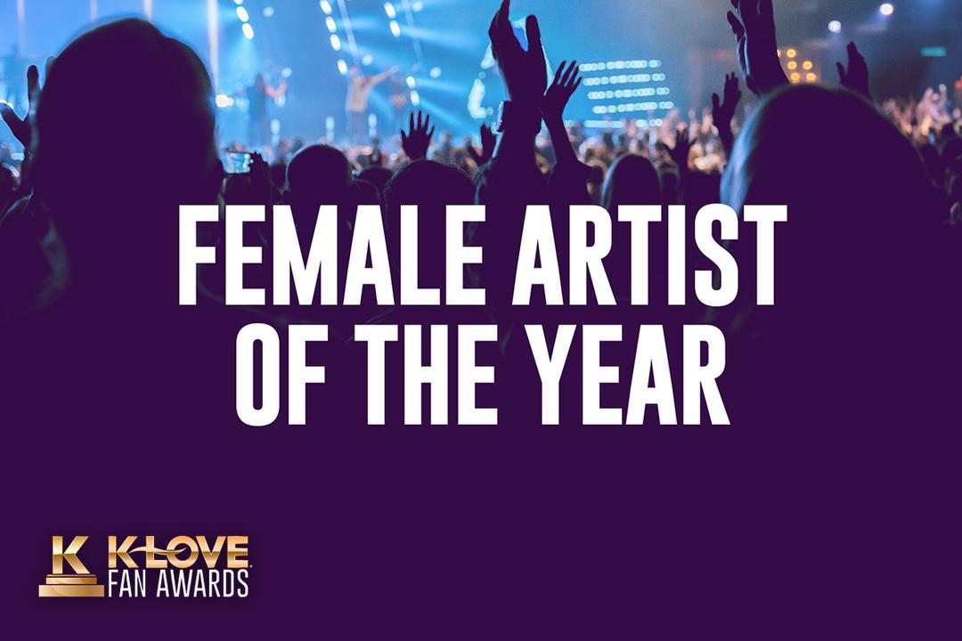 K-LOVE Fan Awards: Female Artist of the Year