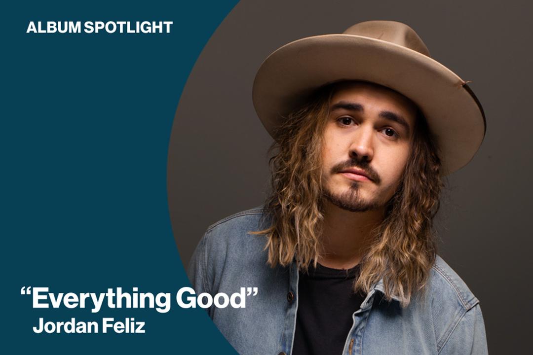 Album Spotlight: "Everything Good" Jordan Feliz