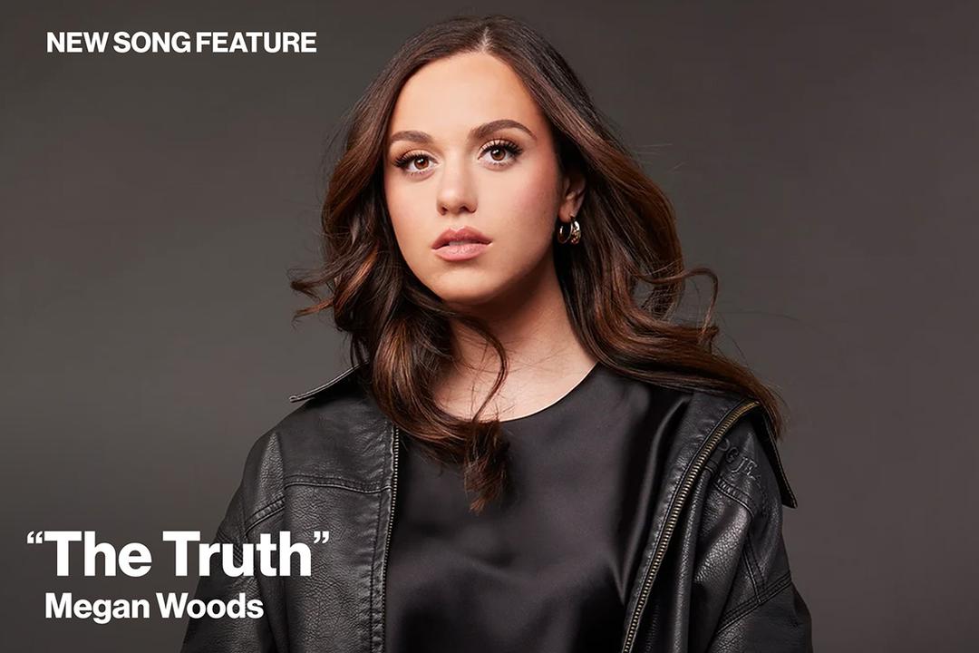 New Song Feature: "The Truth" Megan Woods