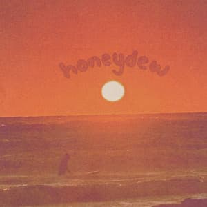 honeydew (praise the Lord)