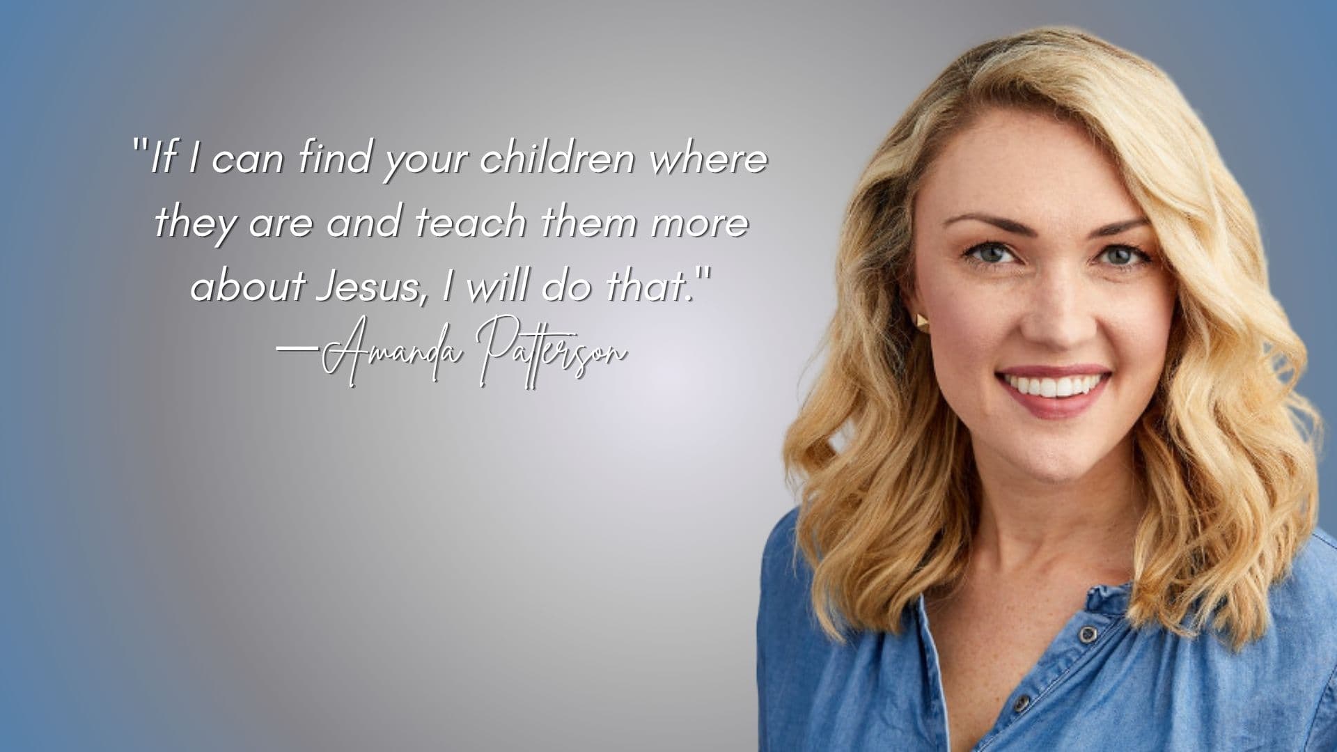 God Wouldn't Let Go Of The Dream: How Amanda Patterson's Eventual "Yes" Is Helping Kids Find Jesus (+Podcast)